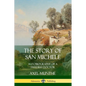 The Story of San Michele: Autobiography of a Swedish Doctor - Paperback