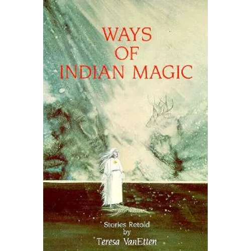 Ways of Indian Magic: Stories Retold - Paperback