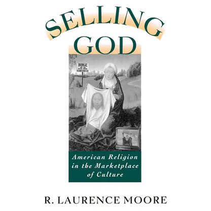Selling God: American Religion in the Marketplace of Culture - Paperback