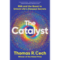 The Catalyst: RNA and the Quest to Unlock Life's Deepest Secrets - Paperback