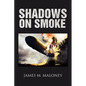 Shadows on Smoke - Paperback