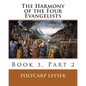 The Harmony of the Four Evangelists, Volume 3, Part 2 - Paperback