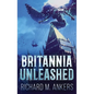 Britannia Unleashed - Hardcover