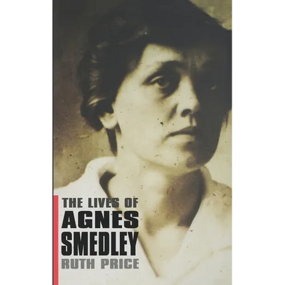 The Lives of Agnes Smedley - Hardcover