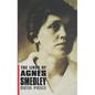 The Lives of Agnes Smedley - Hardcover