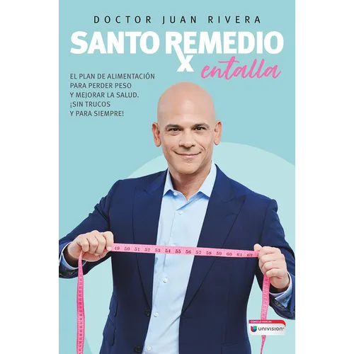 Santo Remedio: Entalla / Doctor Juan's Top Home Remedies. Entalla, Weight Loss Program - Paperback