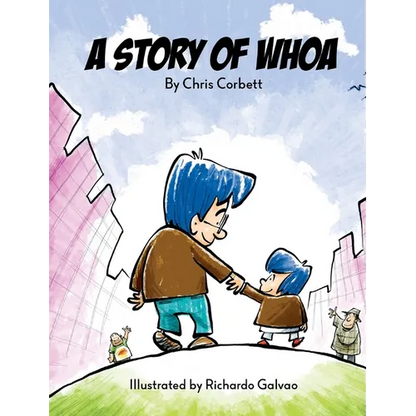 A Story of Whoa - Hardcover
