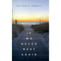 If We Never Meet Again - Hardcover