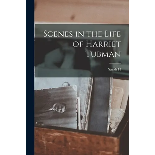 Scenes in the Life of Harriet Tubman - Paperback