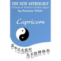 The New Astrology Capricorn Chinese & Western Zodiac Signs.: The New Astrology by Sun Signs - Paperback