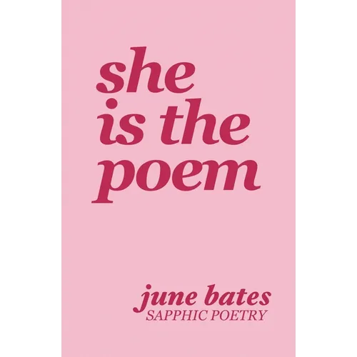 She Is The Poem: sapphic poetry on love and becoming - Paperback