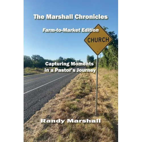 The Marshall Chronicles: Farm-to-Market Edition - Paperback