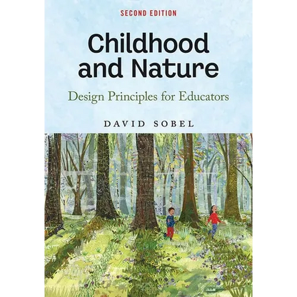 Childhood and Nature: Design Principles for Educators - Paperback