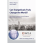Can Evangelicals Truly Change the World? - Paperback