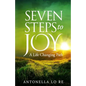 Seven Steps To Joy: A Life Changing Path - Paperback