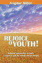 Rejoice O Youth: Rational Approaches to God's Existence and the Torah's Divine Origin - Paperback
