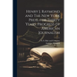 Henry J. Raymond and The New York Press, for Thirty Years. Progress of American Journalism - Paperback