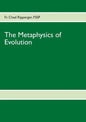 The Metaphysics of Evolution: Evolutionary Theory in Light of First Principles - Paperback