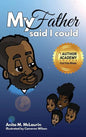 My Father Said I Could - Hardcover