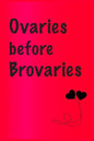 Ovaries before brovaries: Best Gift or friends, Funny Gifts for Women, Valentines, Galentines Day Gifts for Her, Wife, BFF: Friendship, Birthday - Paperback