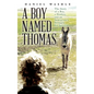 A Boy Named Thomas: The Story of a Boy, a Donkey, and an Immigrant's Struggle for Survival - Paperback