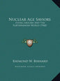 Nuclear Age Saviors: Flying Saucers And The Subterranean World (1960) - Hardcover