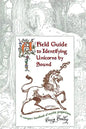 A Field Guide To Identifying Unicorns By Sound: A Compact Handbook Of Mythic Proportions - Paperback