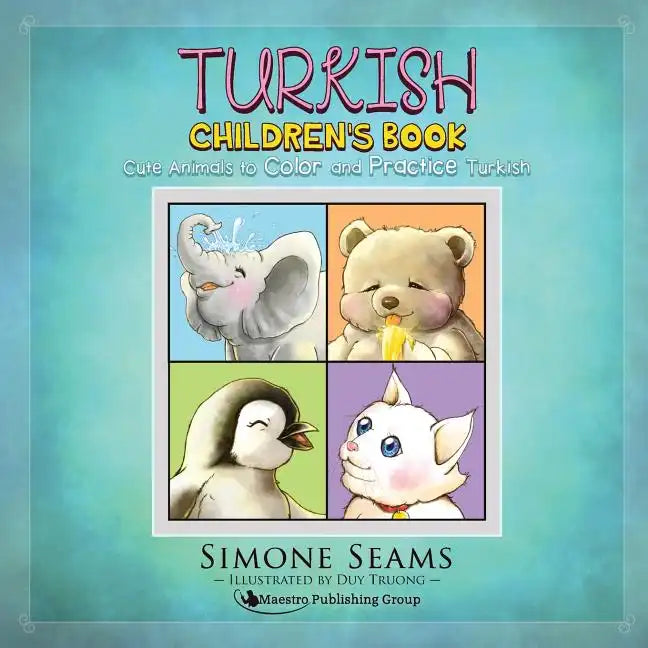 Turkish Children's Book: Cute Animals to Color and Practice Turkish - Paperback