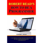 Robert Read's How To Be A Programmer - Paperback