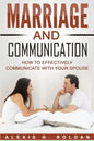 Marriage And Communication: How To Effectively Communicate With Your Spouse - Paperback