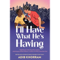 I'll Have What He's Having - Hardcover