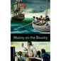Oxford Bookworms Library: Mutiny on the Bounty: Level 1: 400-Word Vocabulary - Paperback