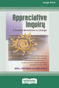 Appreciative Inquiry: A Positive Revolution in Change (Large Print 16pt) - Paperback