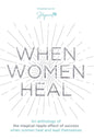 When Women Heal - Hardcover