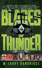 Blades of Thunder: Book One of Two - Hardcover