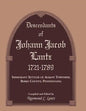 Descendants of Johann Jacob Lantz, 1721-1789: Immigrant Settler of Albany Township, Berks County, Pennsylvania - Paperback