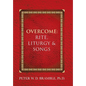 Overcome: Rite, Liturgy & Songs - Hardcover
