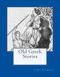 Old Greek Stories - Paperback