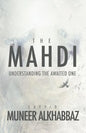 The Mahdi: Understanding the Awaited One - Paperback