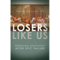 Losers Like Us: Redefining Discipleship After Epic Failure - Paperback