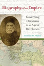 Biography of an Empire: Governing Ottomans in an Age of Revolution - Paperback