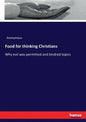 Food for thinking Christians: Why evil was permitted and kindred topics - Paperback