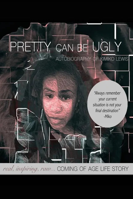 Pretty Can Be Ugly: real, inspiring, raw... COMING OF AGE LIFE STORY - Paperback