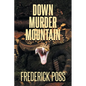 Down Murder Mountain - Paperback