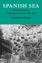 Spanish Sea: The Gulf of Mexico in North America Discovery 1500-1685 - Paperback
