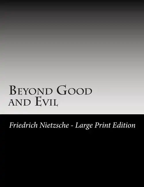 Beyond Good and Evil: Large Print - Paperback