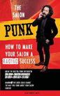 The Salon Punk: How To Make Your Salon a Raging Success - Paperback