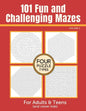 101 Fun and Challenging Mazes for Adults and Teens (and Clever Kids) - Volume 1 - Paperback