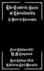 The Esoteric Basis of Christianity: A Work of Theosophy - Paperback