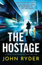 The Hostage: A totally gripping action thriller - Paperback
